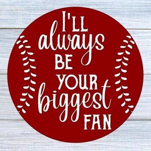 I'll always be your biggest fan vinyldecal